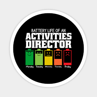 Battery Life Of An Activities Director Magnet